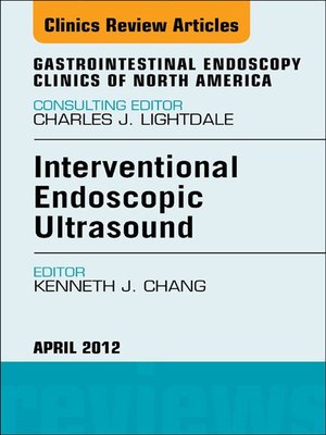 cover image of Interventional Endoscopic Ultrasound, an Issue of Gastrointestinal Endoscopy Clinics